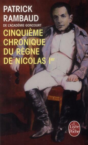 Couverture du livre « Cinquième chronique du règne de Nicolas 1er » de Patrick Rambaud aux éditions Le Livre De Poche