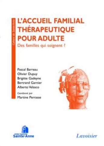 Couverture du livre « L'accueil familial thérapeutique pour adulte ; des familles qui soignent ? » de  aux éditions Medecine Sciences Publications