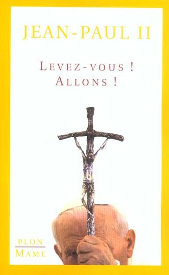 Couverture du livre « Levez-vous ! allons ! » de Jean-Paul Ii aux éditions Plon