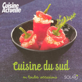 Couverture du livre « Cuisine du sud en toutes occasions » de  aux éditions Solar