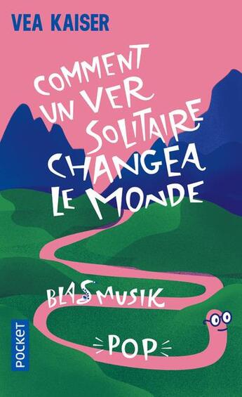 Couverture du livre « Comment un ver solitaire changea le monde » de Vea Kaiser aux éditions Pocket