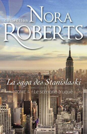 Couverture du livre « Le scénario truqué » de Nora Roberts aux éditions Harlequin