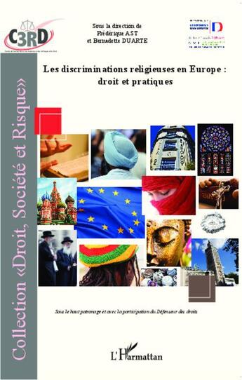 Couverture du livre « Les discriminations religieuses en Europe : droit et pratiques » de Frederique Ast et Bernadette Duarte aux éditions L'harmattan