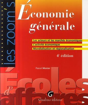 Couverture du livre « Économie générale (4e édition) » de Pascal Monier aux éditions Gualino