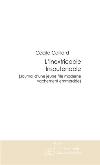 Couverture du livre « L'inextricable insoutenable » de Caillard-C aux éditions Le Manuscrit