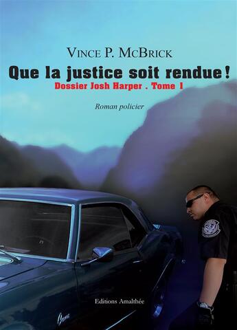 Couverture du livre « Que la justice soit rendue ! » de Vince P. Mcbrick aux éditions Amalthee