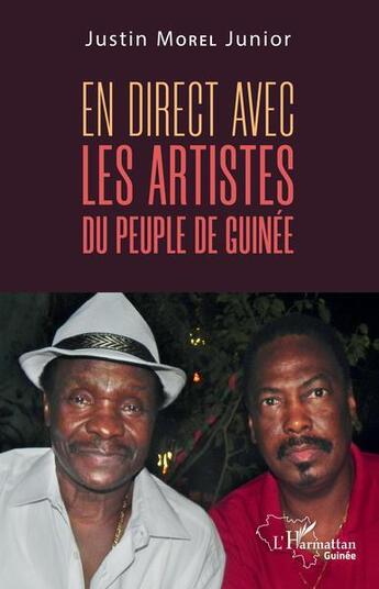 Couverture du livre « En direct avec les artistes du peuple de Guinée » de Justin Junior Morel aux éditions L'harmattan