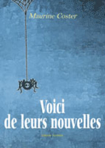 Couverture du livre « Voici de leurs nouvelles » de Maurine Coster aux éditions Amalthee