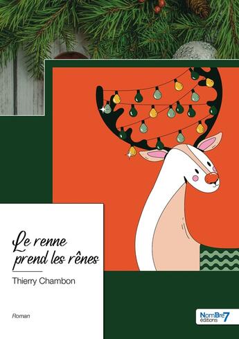 Couverture du livre « Le renne prend les rênes » de Thierry Chambon aux éditions Nombre 7