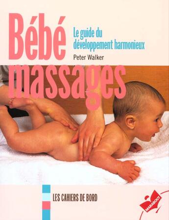 Couverture du livre « Bebe Massages » de Walker-P aux éditions Marabout