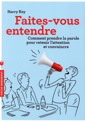 Couverture du livre « Faites-vous entendre » de Harry Key aux éditions Marabout