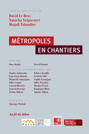 Couverture du livre « Métropoles en construction » de Natacha Seigneuret et David Le Bras et Magali Talandier et Collectif aux éditions Berger-levrault