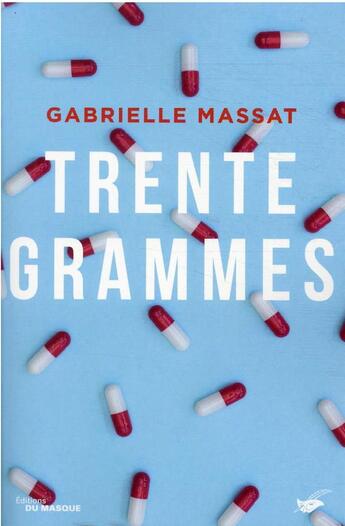Couverture du livre « Trente grammes » de Gabrielle Massat aux éditions Editions Du Masque