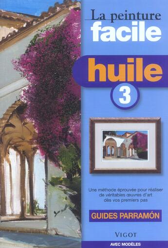 Couverture du livre « Guides Parramon ; Huile T.3 » de Jose-Maria Parramon aux éditions Vigot