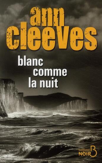 Couverture du livre « Blanc comme la nuit » de Ann Cleeves aux éditions Belfond