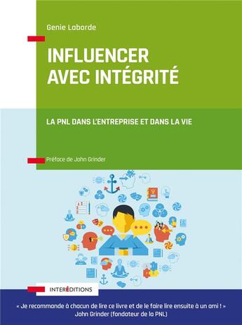 Couverture du livre « Iinfluencer avec intégrité ; la PNL dans l'entreprise et dans la vie » de Genie Laborde aux éditions Intereditions