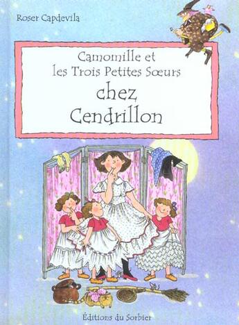 Couverture du livre « Camomille Et Les Trois Petites Soeurs Chez Cendrillon » de Roser Capdevila aux éditions Le Sorbier