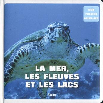 Couverture du livre « La mer, les fleuves et les lacs » de Patrick David aux éditions Philippe Auzou