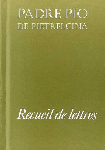 Couverture du livre « Recueil de lettres » de Padre Pio aux éditions Tequi