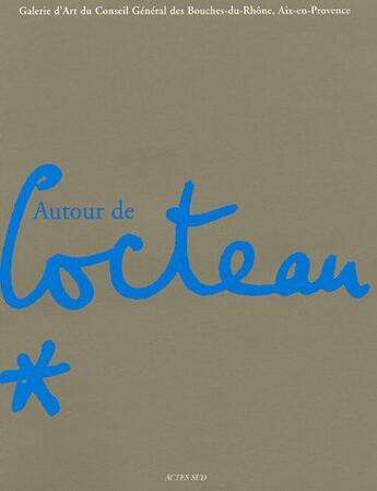 Couverture du livre « Autour de jean cocteau » de  aux éditions Actes Sud