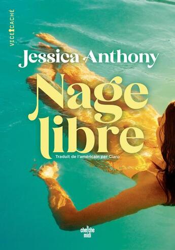 Couverture du livre « Nage libre » de Jessica Anthony aux éditions Cherche Midi