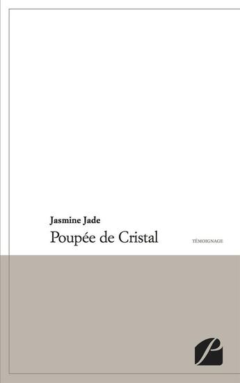 Couverture du livre « Poupée de cristal » de Jasmine Jade aux éditions Editions Du Panthéon