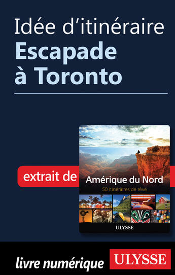 Couverture du livre « Idée d'itinéraire - Escapade à Toronto » de  aux éditions Epagine