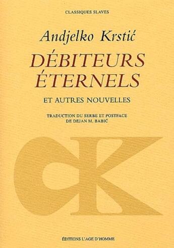 Couverture du livre « Débiteurs éternels » de Andjelko Krstic aux éditions L'age D'homme