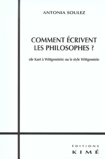 Couverture du livre « Comment ecrivent les philosophes ? » de Antonia Soulez aux éditions Kime