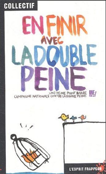 Couverture du livre « En finir avec la double peine ; une peine point barre, campagne nationale contre la double peine » de  aux éditions L'esprit Frappeur