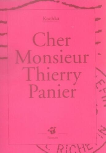 Couverture du livre « Cher monsieur thierry panier » de Kochka aux éditions Thierry Magnier