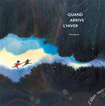 Couverture du livre « Quand arrive l'hiver » de Soyung Lee aux éditions Elan Vert