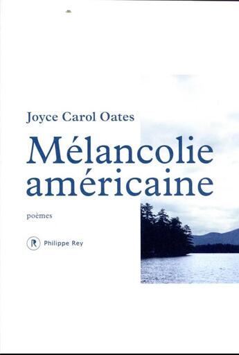 Couverture du livre « Mélancolie américaine » de Joyce Carol Oates aux éditions Philippe Rey