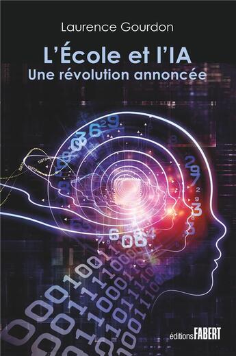 Couverture du livre « L'école et l'IA ; une révolution annoncée » de Laurence Gourdon aux éditions Fabert