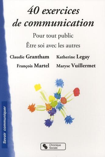 Couverture du livre « 40 exercices de communication » de  aux éditions Chronique Sociale