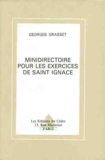 Couverture du livre « Mini directoire pour les exercices de saint ignace » de Grasset G. aux éditions Dominique Martin Morin