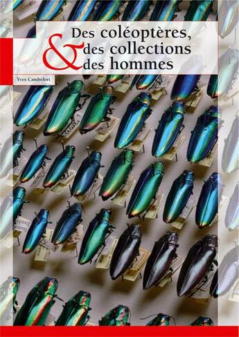 Couverture du livre « Des coléoptères ; des collections et des hommes » de Yves Cambefort aux éditions Psm