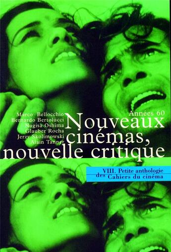 Couverture du livre « La petite anthologie t.8 ; années 60, nouveaux cinémas, nouvelle critique » de  aux éditions Cahiers Du Cinema