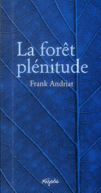 Couverture du livre « La forêt plénitude » de Frank Andriat aux éditions Mijade