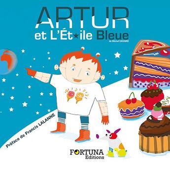Couverture du livre « Artur et l'étoile bleue » de Michel Cavard aux éditions Fortuna