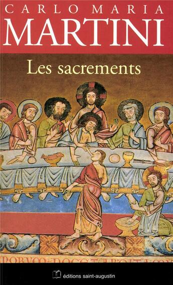 Couverture du livre « Les sacrements » de Carlo Maria Martini aux éditions Saint Augustin