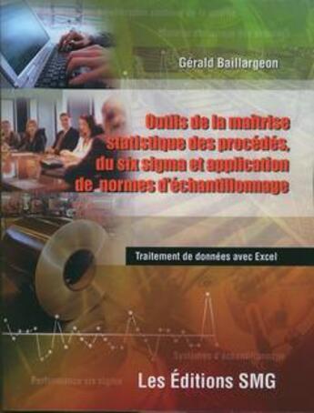 Couverture du livre « Outils de la maîtrise statistique des procédés, du six sigma et application de normes d'échantillonnage » de Gerald Baillargeon aux éditions Smg