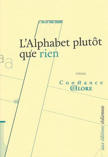 Couverture du livre « L'alphabet plutôt que rien » de Constance Chlore aux éditions Eoliennes