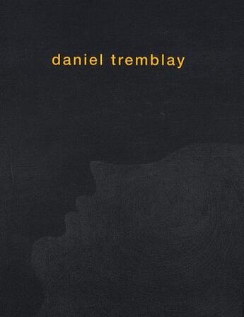 Couverture du livre « Daniel Tremblay » de  aux éditions Monografik