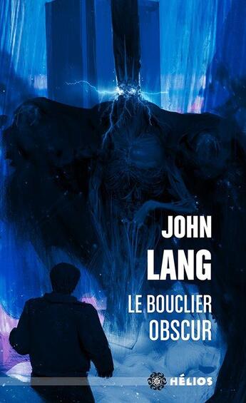 Couverture du livre « Le bouclier obscur » de John Lang aux éditions Actusf