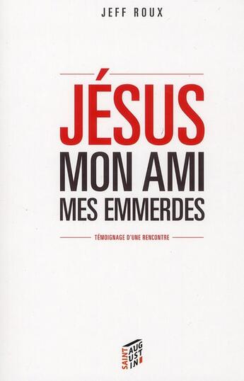 Couverture du livre « Pourquoi j'ai changé ; mon chemin de conversion » de Jeff Roux aux éditions Saint Augustin