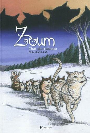 Couverture du livre « Zoum, chat de traîneau » de Zad et Jean Didier aux éditions Utopique