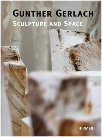 Couverture du livre « Gunther gerlach sculpture and space » de Hartog Arie aux éditions Hirmer