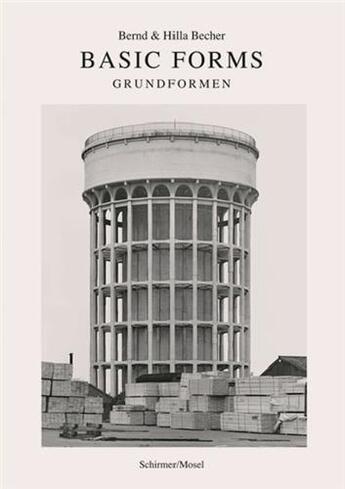 Couverture du livre « Bernd & hilla becher basic forms » de Bernd Becher aux éditions Schirmer Mosel