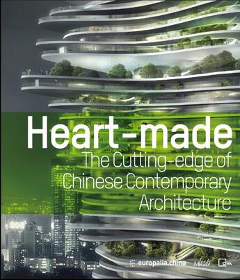 Couverture du livre « Heart-made (version anglaise) - the cutting-edge of chinese contemporary architecture » de Zhenning Fan aux éditions Fonds Mercator